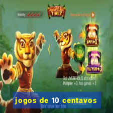 jogos de 10 centavos