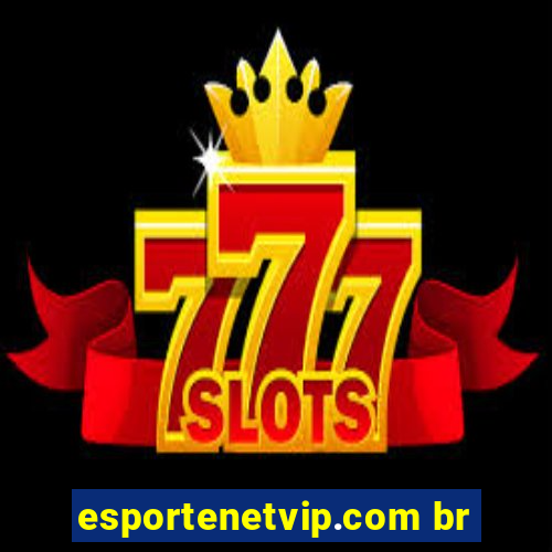 esportenetvip.com br