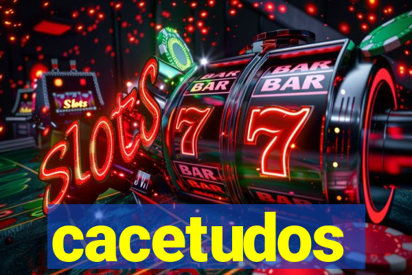 cacetudos