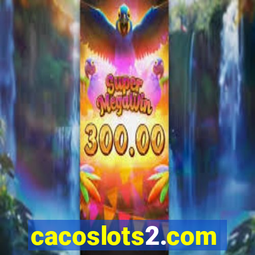 cacoslots2.com