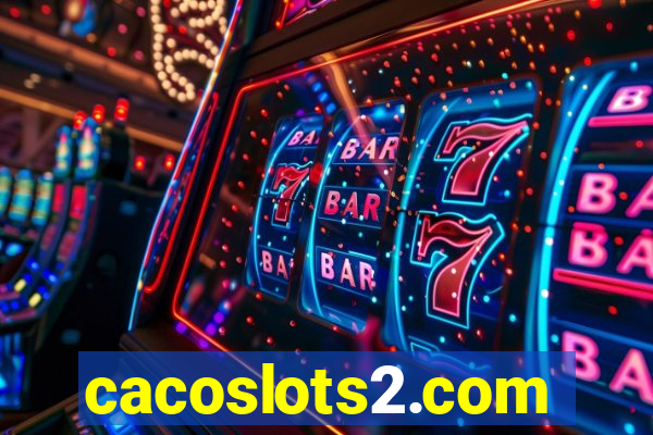 cacoslots2.com