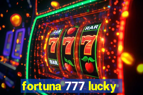 fortuna 777 lucky