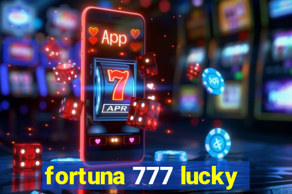 fortuna 777 lucky