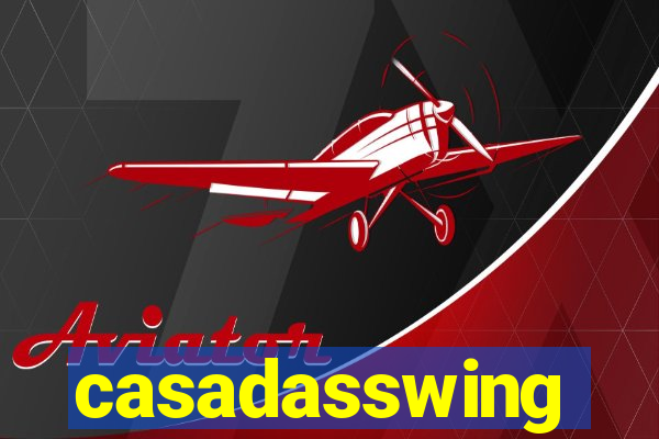 casadasswing