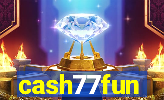 cash77fun