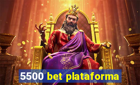 5500 bet plataforma