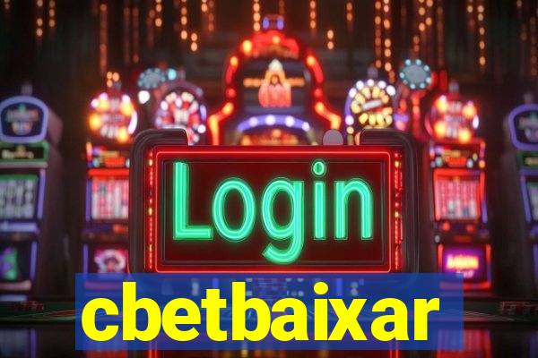 cbetbaixar