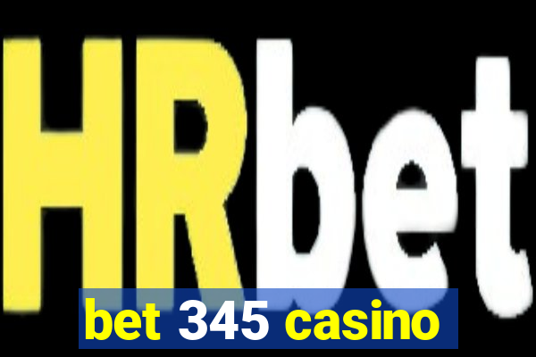 bet 345 casino