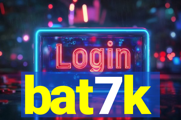 bat7k