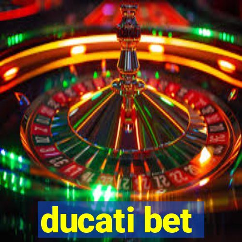 ducati bet