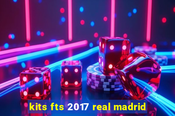 kits fts 2017 real madrid