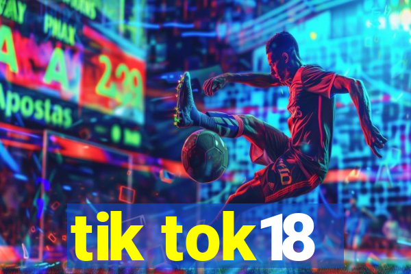 tik tok18