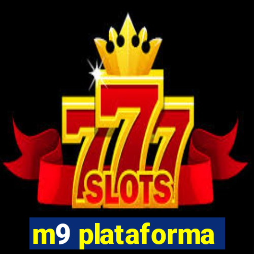 m9 plataforma