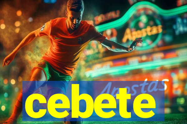 cebete