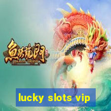 lucky slots vip