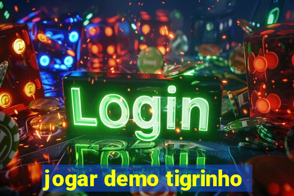 jogar demo tigrinho