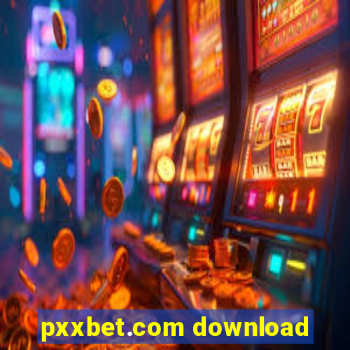 pxxbet.com download