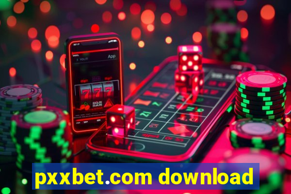 pxxbet.com download