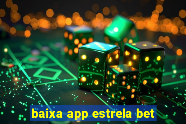 baixa app estrela bet