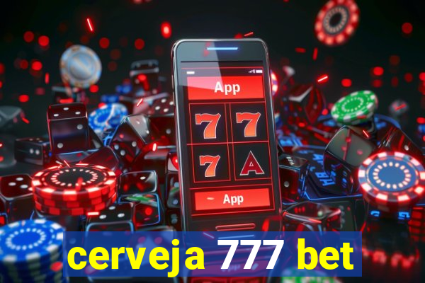 cerveja 777 bet