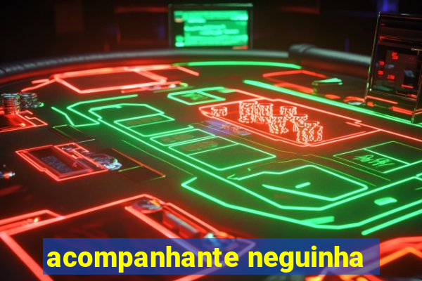 acompanhante neguinha