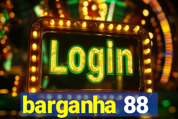 barganha 88