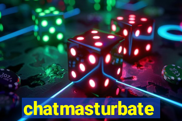 chatmasturbate