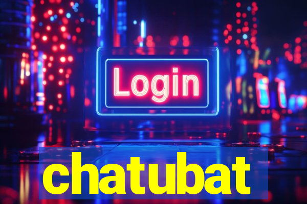 chatubat