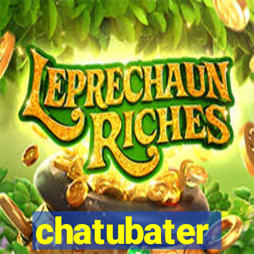 chatubater