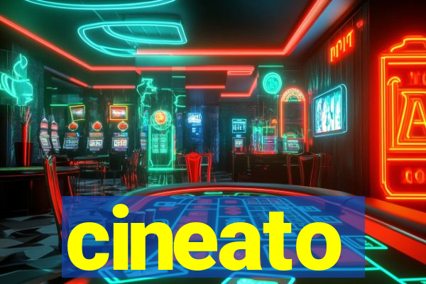 cineato