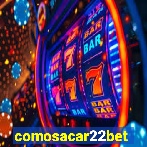 comosacar22bet