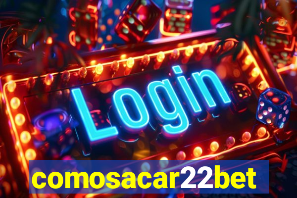 comosacar22bet