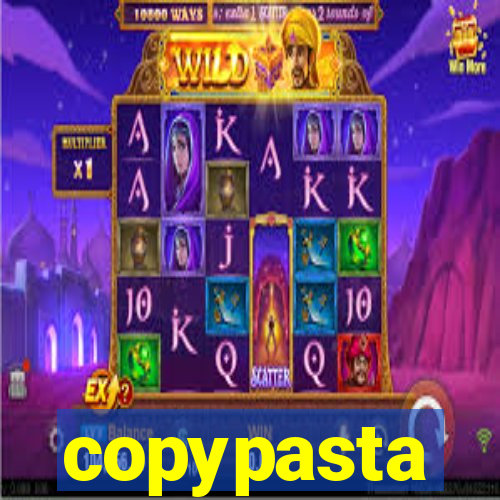 copypasta