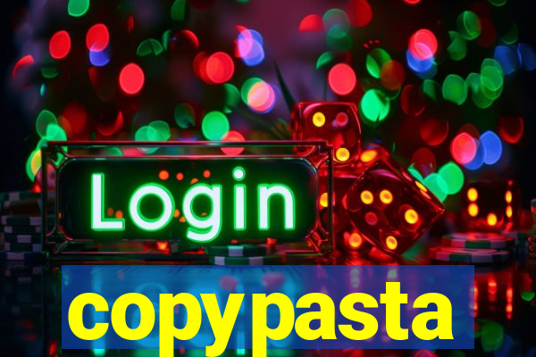 copypasta