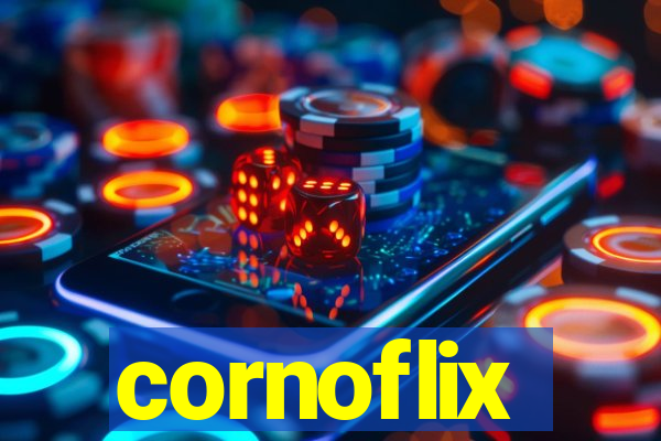 cornoflix