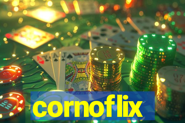 cornoflix