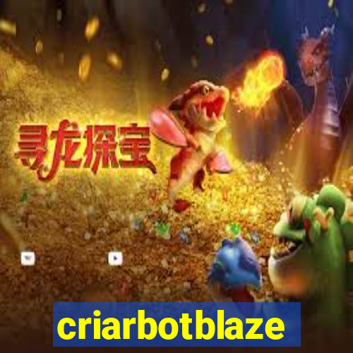 criarbotblaze