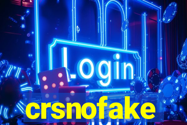 crsnofake