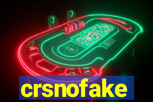 crsnofake