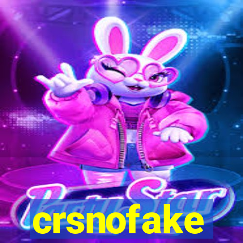 crsnofake