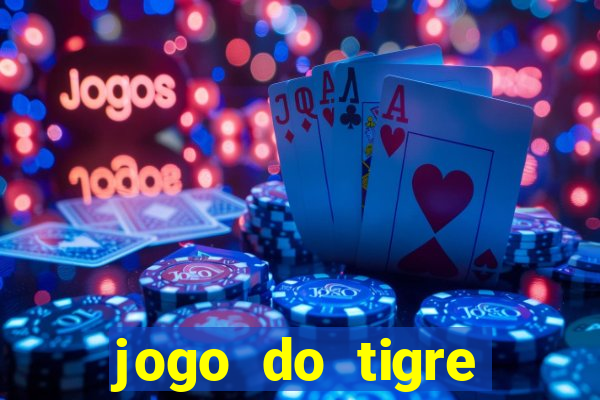 jogo do tigre minimo 5 reais