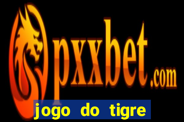 jogo do tigre minimo 5 reais