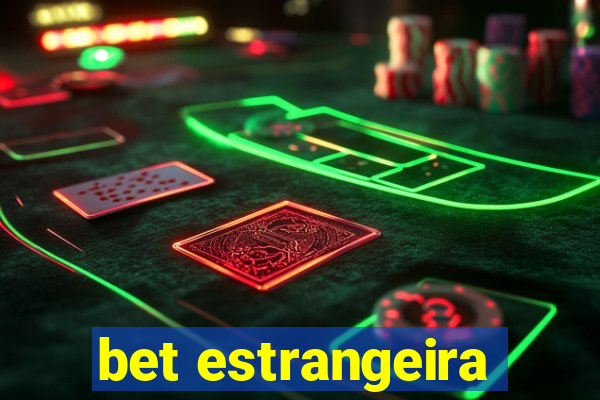 bet estrangeira