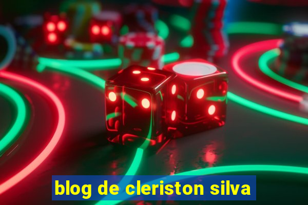 blog de cleriston silva