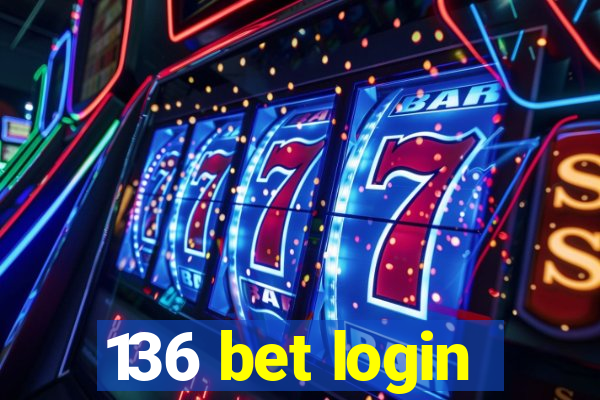 136 bet login