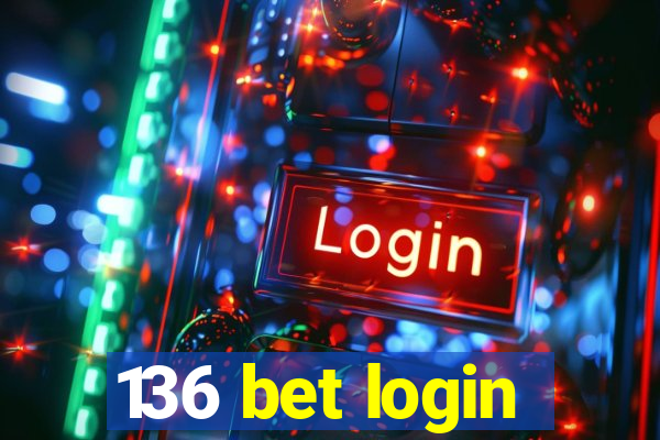 136 bet login