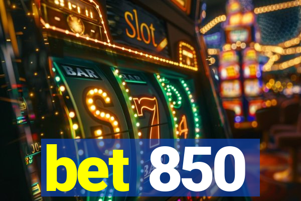 bet 850