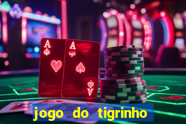 jogo do tigrinho aposta 5 reais