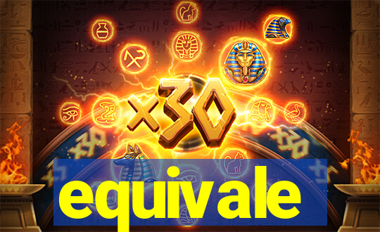 equivale