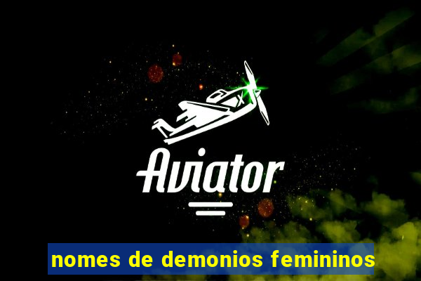 nomes de demonios femininos